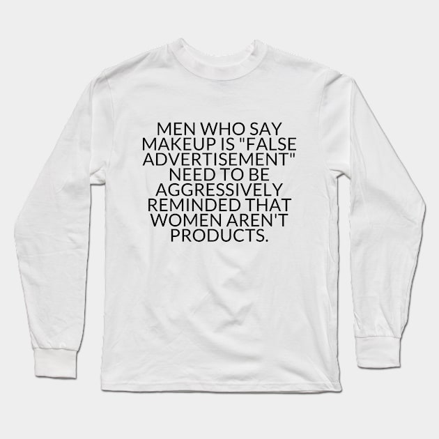 WOMEN AREN'T PRODUCTS Long Sleeve T-Shirt by TheMidnightBruja